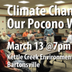 March 2019 Chapter Meeting features Climate Change and Our Pocono Waters